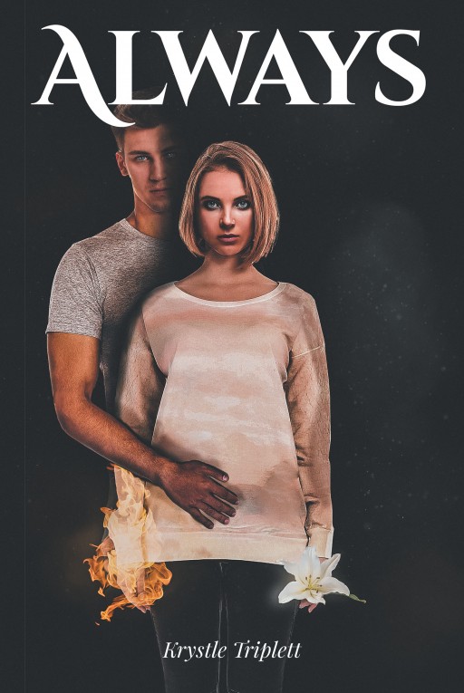 Krystle Triplett's New Book 'Always' Commences an Extraordinary Love Story Between 2 Immortals