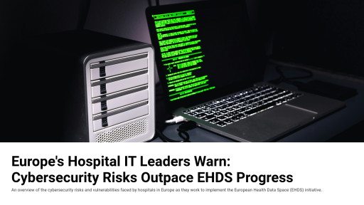Europe's Hospital IT Leaders in Germany, France, and Italy Warn: EHDS Push Outpaces Cyber Defenses