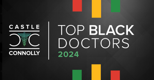 Castle Connolly Releases Castle Connolly 2024 Top Black Doctors