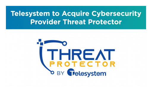 Telesystem to Acquire Cybersecurity Provider Threat Protector