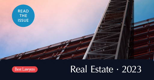 Best Lawyers Publishes the 2023 Best Lawyers: Real Estate and Infrastructure Issue