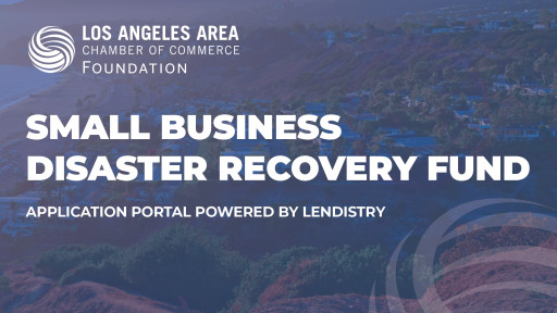 Los Angeles Area Chamber of Commerce Launches Small Business Recovery Fund to Support Fire-Affected Communities
