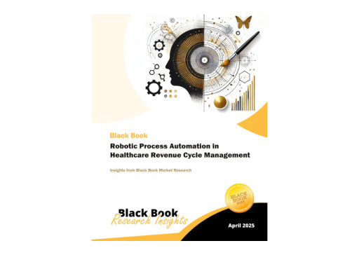 Robotic Process Automation Transforms Healthcare RCM: 2025 Survey Highlights From Black Book