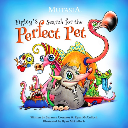 Mutasia Launches "Figley's Search for the Perfect Pet"