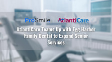 AtlantiCare Teams Up with Egg Harbor Family Dental to Expand Senior Services