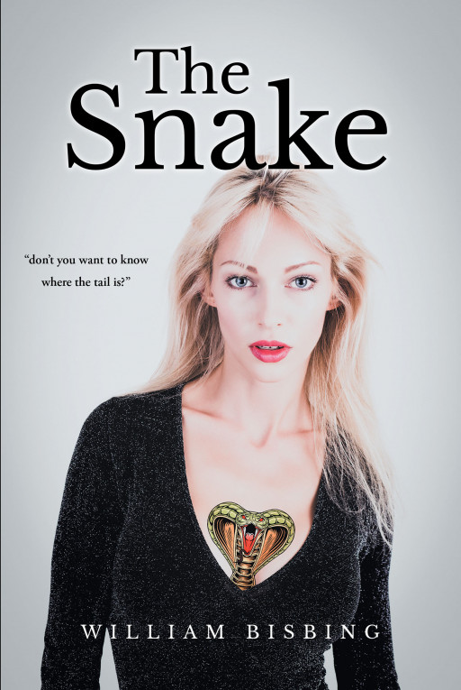 Author William Bisbing's new book 'The Snake' is a chilling tale that explores the ever-existent nature of evil and narcissism in the world