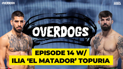 UFC Star Ilia Topuria Sheds Light on His Career and More on OverDogs Podcast by Kanpai Media