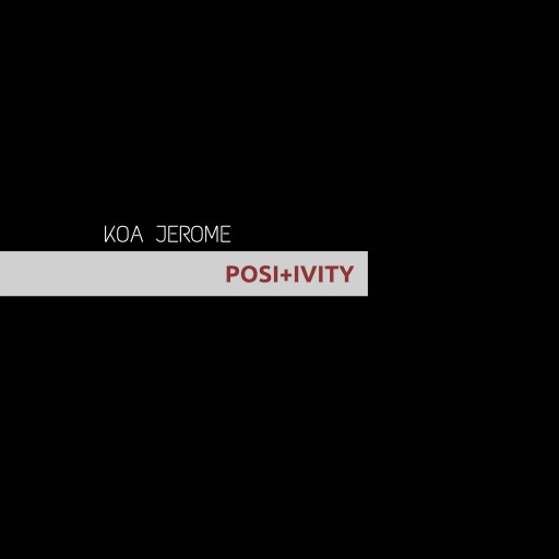 Positivity Is the Mission for New Artist Koa Jerome
