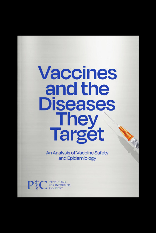 Physicians for Informed Consent Publishes Silver Booklet, Shows Childhood Vaccines Not Proven Safer Than the Diseases They Target
