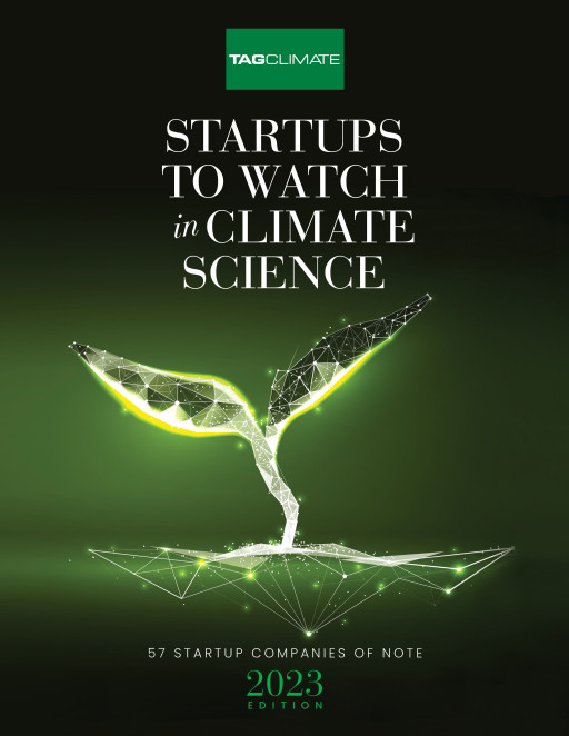TAG Climate Releases the Spring 2023 Edition of 'Startups to Watch in Climate Science'