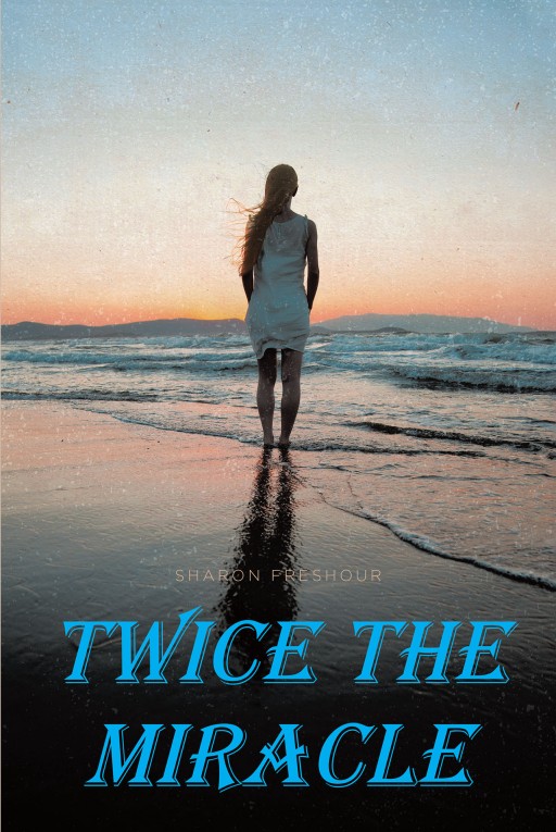 Sharon Freshour's New Book 'Twice the Miracle' Uncovers a Profound Tale of a Life That Stood Tests of Trials