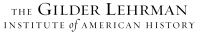 The Gilder Lehrman Institute of American History