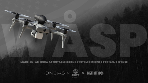 Ondas Expands Rift Dynamics Partnership to Include Nammo for Fully Integrated Wåsp Munition Drone to Serve U.S. Defense Market